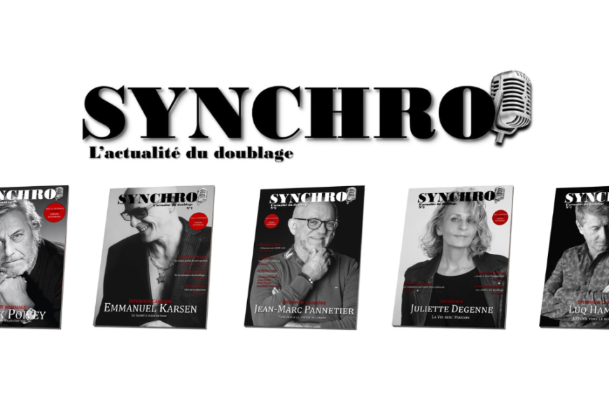 Focus sur le Magazine et Évents « Synchro : L’actualité du Doublage »