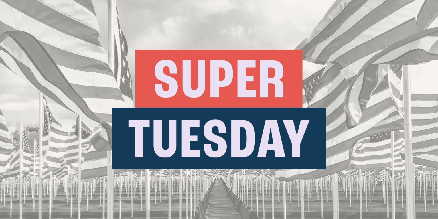 Aujourd’hui, c’est le Super Tuesday ! Super Tuesday